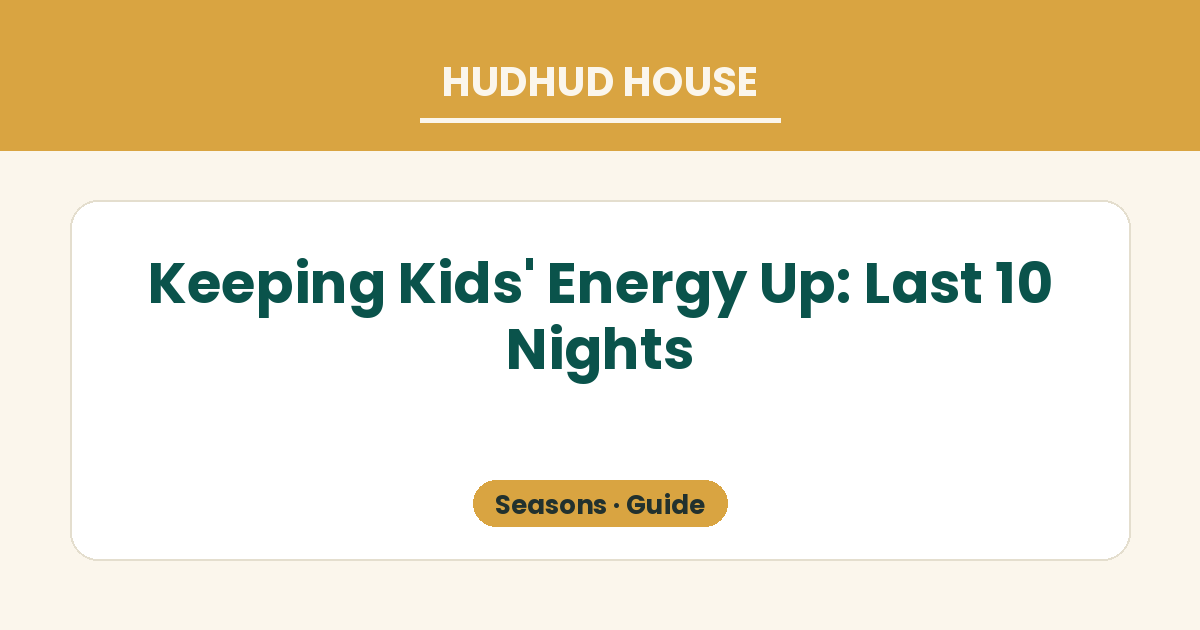 A gentle last-ten-nights plan for children with short special worship and a simple countdown