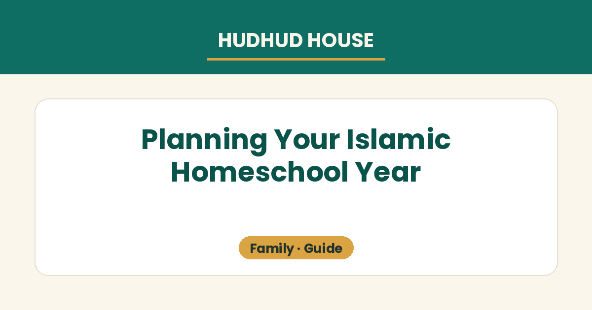 A one-page Islamic homeschool year plan mapping deen and academic priorities onto the Islamic seasons